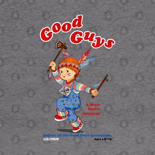 Good Guys - Native American - Child's Play - Chucky by Ryans_ArtPlace